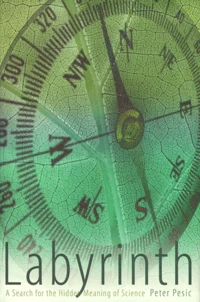 Labyrinth. A Search For The Hidden Meaning Of Science