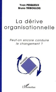 La "dérive" organisationnelle