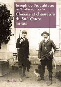 Chasses et chasseurs du sud-ouest