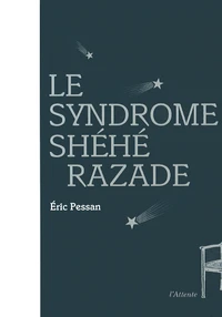 Le syndrome Shéhérazade
