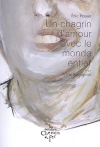 Un chagrin d'amour avec le monde entier