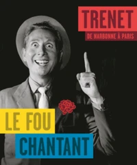 Trenet, le Fou chantant