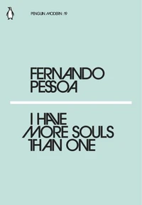 Fernando Pessoa I have more souls than one /anglais