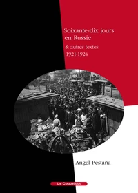 Soixante-dix jours en Russie & autres textes (1921-1924)
