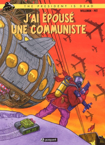  Pet et  Willemin - The President is Dead Tome 1 : J'ai épousé une communiste.