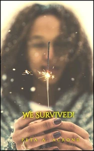 We Survived!