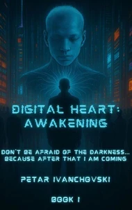 Digital Heart: Awakening