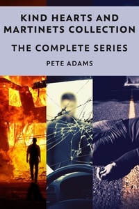  Pete Adams - Kind Hearts And Martinets Collection: The Complete Series.
