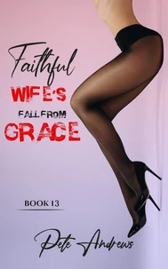 Faithful Wife's Fall From Grace Book 13