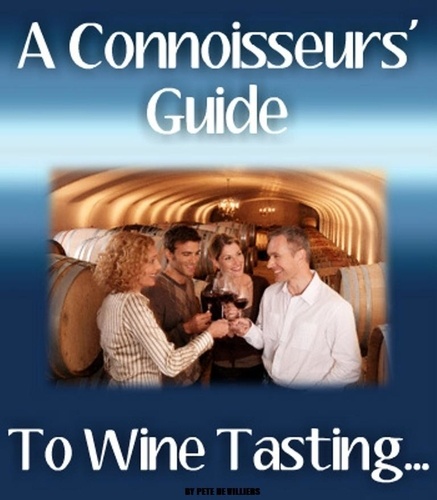  Pete De Villiers - A Connoisseurs' Guide To Wine Tasting....