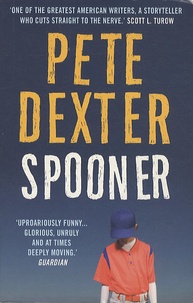 Pete Dexter - Spooner.