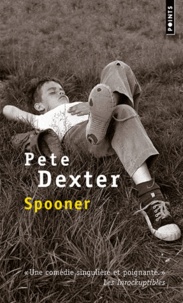 Pete Dexter - Spooner.