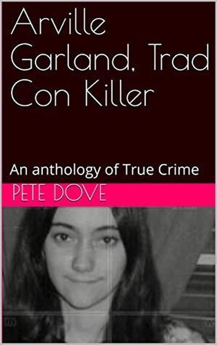  Pete Dove - Arville Garland, Trad Con Killer.