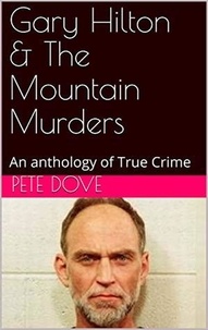  Pete Dove - Gary Hilton &amp; The Mountain Murders.