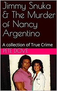Jimmy Snuka &amp; The Murder of Nancy Argentino