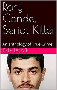  Pete Dove - Rory Conde, Serial Killer.