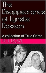  Pete Dove - The Disappearance of Lynette Dawson.