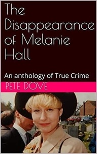  Pete Dove - The Disappearance of Melanie Hall.