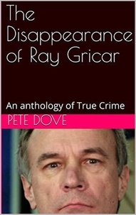  Pete Dove - The Disappearance of Ray Gricar.