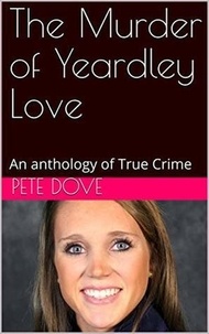  Pete Dove - The Murder of Yeardley Love.