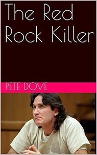  Pete Dove - The Red Rock Killer.
