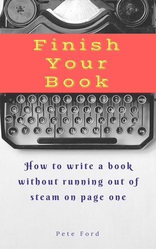  Pete Ford - Finish Your Book.