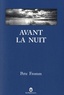Pete Fromm - Avant la nuit - Nouvelles.