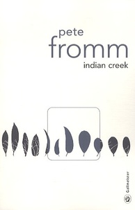 Pete Fromm - Indian Creek.