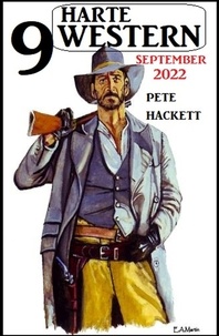  Pete Hackett - 9 Harte Western September 2022.