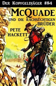 Der Kopfgeldjäger #84: McQuade und die rachsüchtigen Brüder