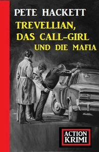 Trevellian, das Callgirl und die Mafia: Action Krimi