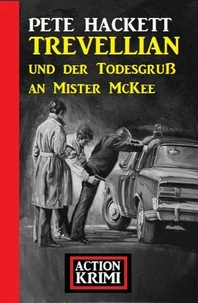 Trevellian und der Todesgruß an Mister McKee: Action Krimi