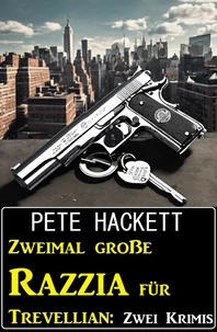 Zweimal große Razzia für Trevellian: Zwei Krimis