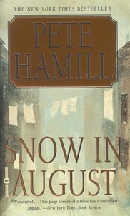 Pete Hamill - Snow in August.