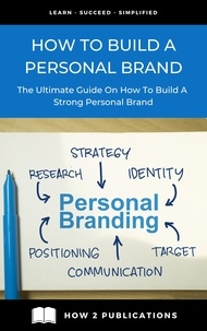  Pete Harris - How To Build A Personal Brand – The Ultimate Guide On How To Build A Strong Personal Brand.