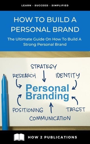 How To Build A Personal Brand – The Ultimate... de Pete Harris - ePub ...