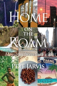 Home on the Roam: Messages From the Field