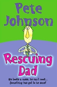 Pete Johnson - Rescuing Dad.