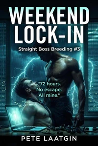 Weekend Lock-In (Straight Boss Breeding #3)
