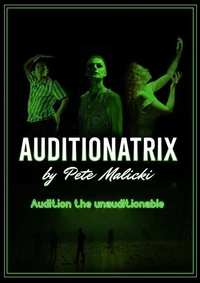 Auditionatrix: Audition the Unauditionable