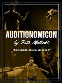 Auditionomicon: Epic monologues, unlocked