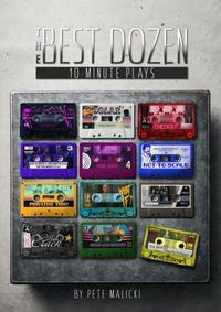 The Best Dozen 10-Minute Plays