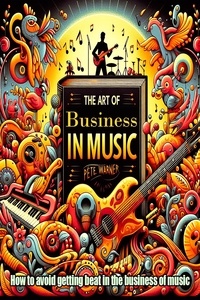  Pete Warner - The Art of Business in Music - Entertainment Industry, #21724.