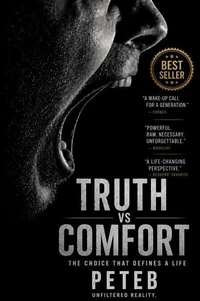 Truth Vs Comfort