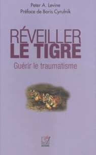Réveiller le tigre, guérir le traumatisme