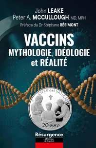 Vaccins - Mythologie, Idéologie et Réalité
