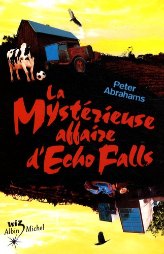 Peter Abrahams - La mystérieuse affaire d'Echo Falls.