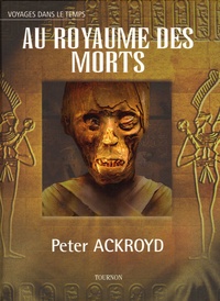 Peter Ackroyd - Au royaume des morts.