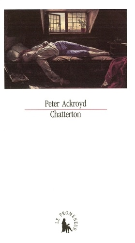 Peter Ackroyd - Chatterton.