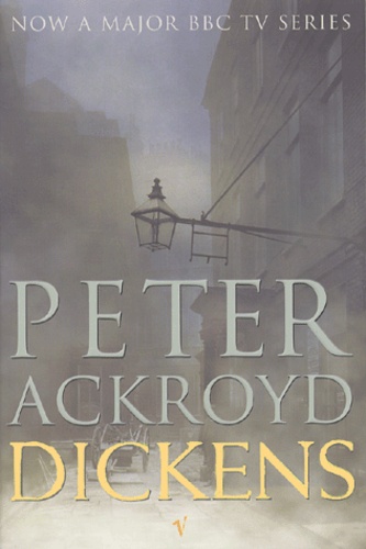 Peter Ackroyd - Dickens.